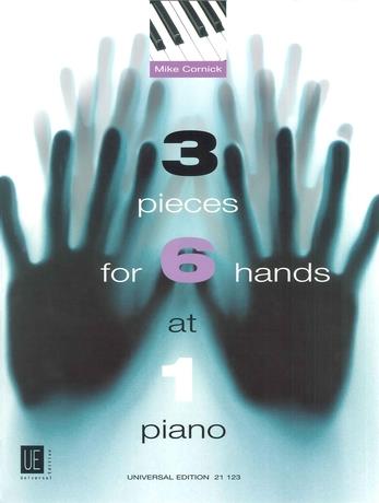 Mike Cornick: 3 Pieces For 6 Hands At 1 Piano