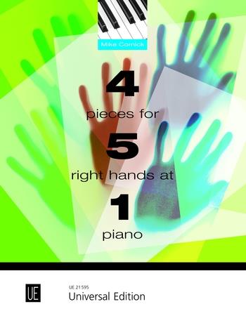 Mike Cornick: 4 Pieces for 5 Right Hands at 1 Piano