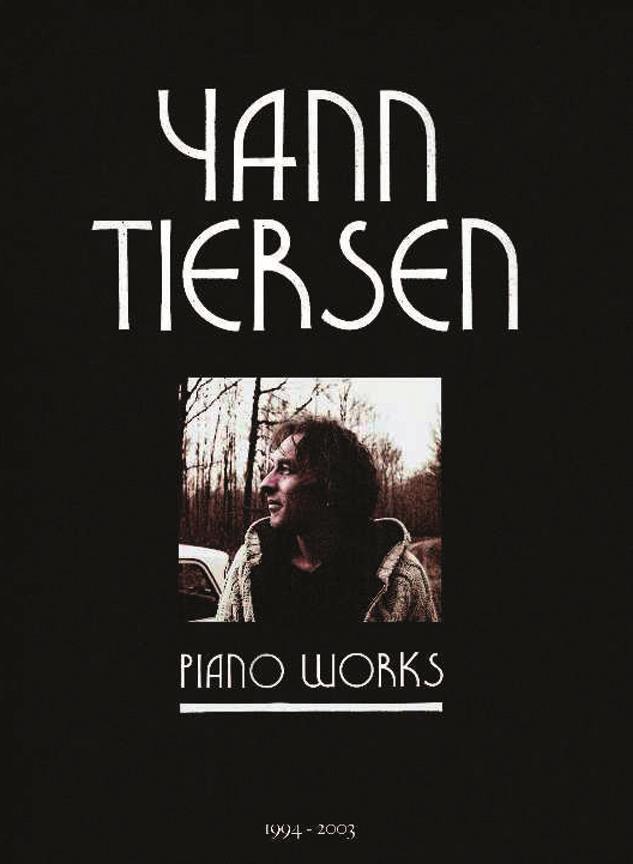 Yann Tiersen: Piano Works 1994-2003