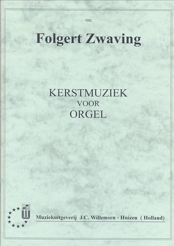 Folgert Zwaving: Kerstmuziek Voor Orgel 2
