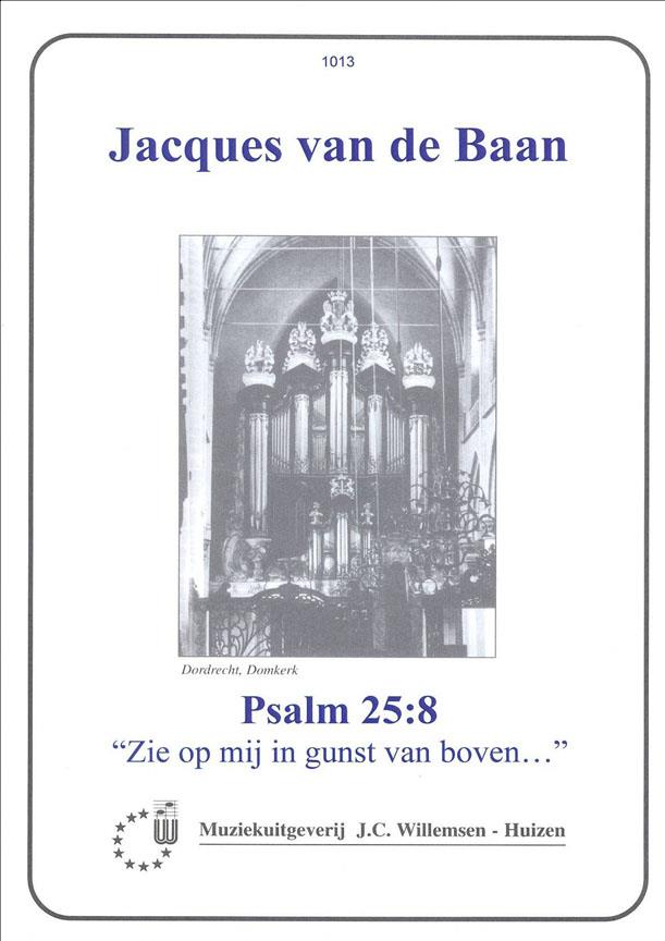 Jacques van de Baan: Psalm 25/8 Zie Op Mij In Gunst Van Boven