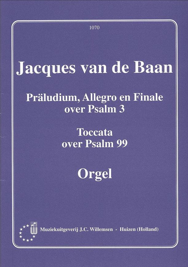 Praludium Allegro & Finale Over Psalm 3 Toccata Over Psalm 99