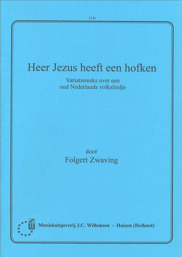 Folgert Zwaving: Heer Jezus Heeft Een Hofken