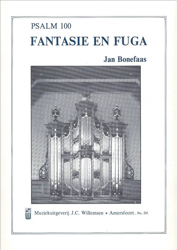 Jan Bonefaas: Fantasie & Fuga Psalm 100