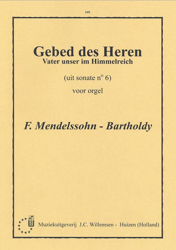 Felix Mendelssohn: Sonate 6  (Vater unser im Himmelreich)