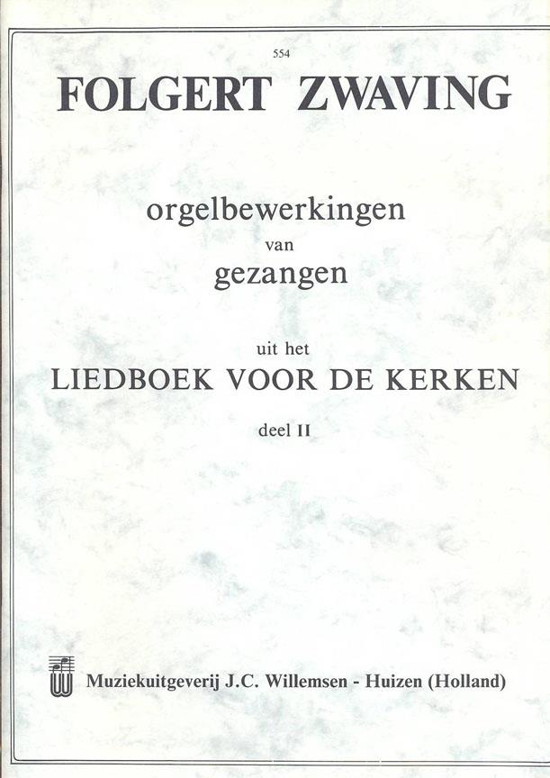 Zwaving: Orgelbewerkingen Van Gezangen Lbvk 2