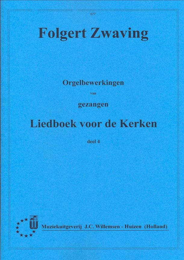 Zwaving: Orgelbewerkingen Van Gezangen Lvdk 4