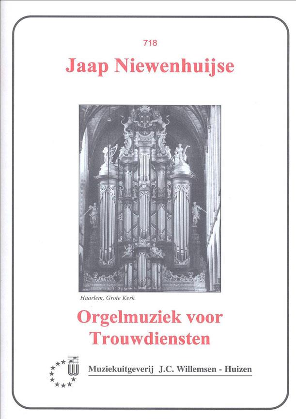 Jaap Nieuwenhuijse: Orgelmuziek Voor Trouwdiensten