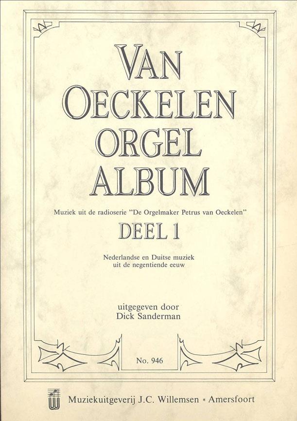 Dick Sanderman: Van Oeckelen Orgelalbum 1