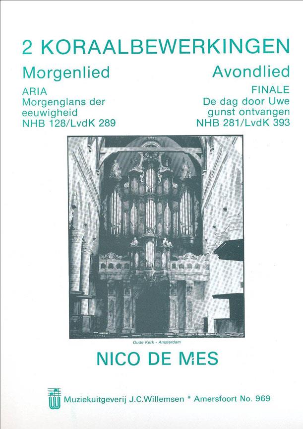 Nico de Mes: 2 Koraalbewerkingen Morgenlied Avondlied