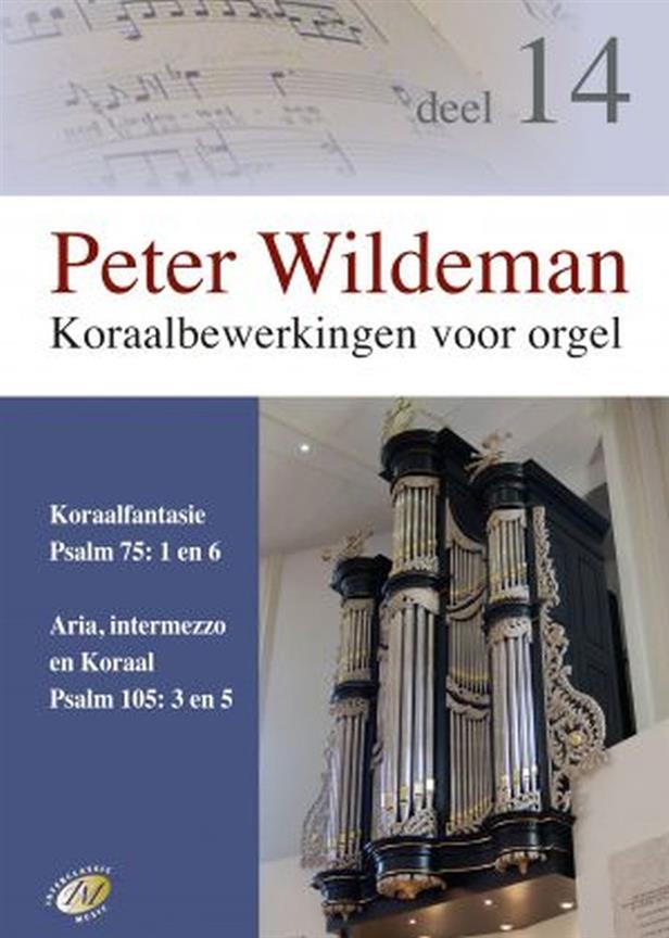 Wildeman: Koraalbewerkingen Voor Orgel Deel 14