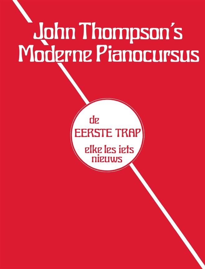 Thompson: Moderne Pianocursus 1 (De Eerste Trap)