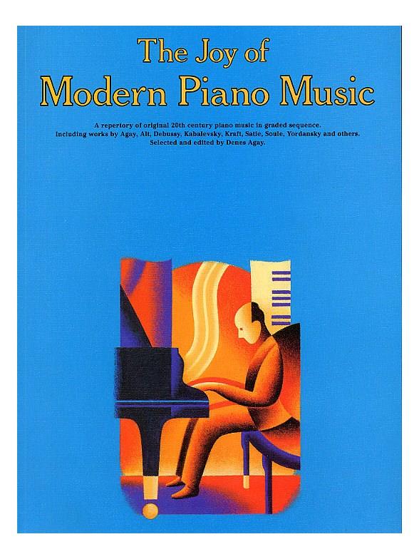 Dennis Agay: The Joy Of Modern Piano Music