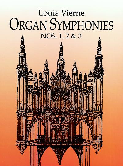 Vierne: Organ Symphonies 1, 2 & 3