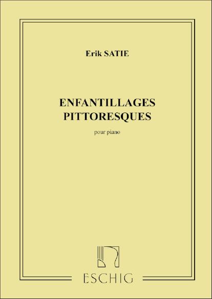 Erik Satie: Enfantillages Pittoresques Piano