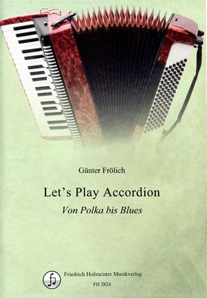 Gunter Frolich: Let’s Play Accordion(Von Polka bis Blues)