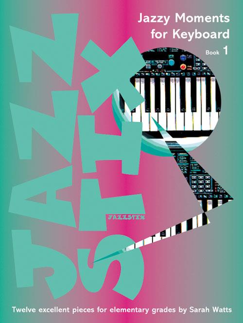 Jazz Stix: Jazzy Moments for Piano Book 1