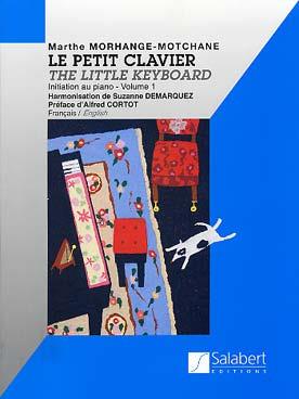 Marthe Morhange-Motchane: Le Petit Clavier Vol.1