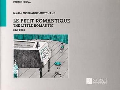 Marthe Morhange-Motchane: Le Petit Romantique Piano Enseignement