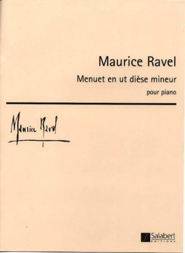 Maurice Ravel: Ravel: Menuet in C sharp minor