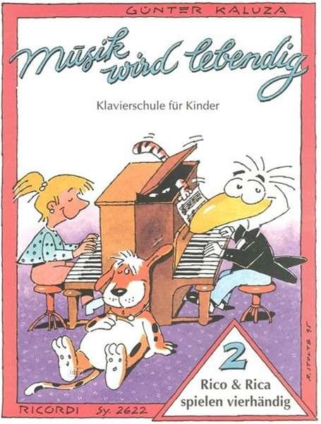 Musik wird lebendig – Rico & Rica spielen vierh. 2(Rico & Rica spielen vierhändig 2)