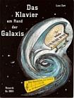 Das Klavier am Rand der Galaxis