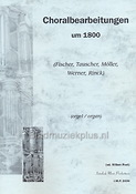 Choralbearbeitungen um 1800 (Orgel)