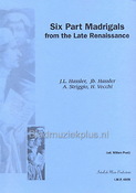 Six Part Madrigals from the Late Renaissance (Partituur)