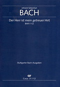 Bach: Kantate BWV 112 Der Herr ist mein getreuer Hirt (Koorpartituur)
