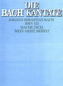 Bach: Kantate BWV 115 Mache dich, mein Geist, bereit (Koorpartituur)