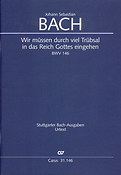 Bach: Wir Muessen Durch Viel Truebsal In Das Reich Gottes Eingehen BWV 146 (Koorpartituur)