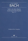 Bach: Kantate BWV 171 Gott, wie dein Name, so ist auch dein Ruhm (Koorpartituur)