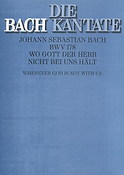 Bach: Kantate BWV 178 Wo Gott der Herr Nicht Bei Uns Hält (Koorpartituur)