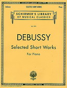 Claude Debussy: Selected Short Works For Piano