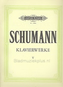 Schumann:  Klavierwerke Band 5