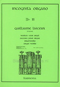 Lasceux, GuillaumeIncognita Organo 11: Lasceux Orgelwerken