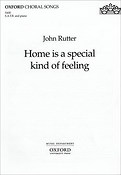 John Rutter: Home Is A Special Kind Of Feeling (Vocal Score)