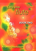Amanda Oosthuizen: Let's Play Flute Book Two