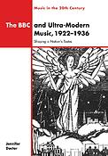 The BBC and Ultra-Modern Music, 1922-1936