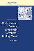 Quotation & Cultural Meaning in 20th Century Music