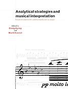 Analytical Strategies and Musical Interpretation