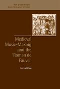 Medieval Music-Making and the Roman de Fauvel