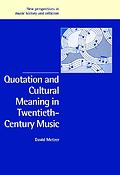 Quotation and Cultural Meaning in 20th Cent. Music