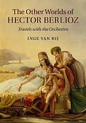 The Other Worlds of Hector Berlioz
