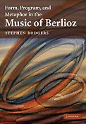 Form, Program, and Metaphor in Music of Berlioz
