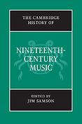 The Cambridge History of Nineteenth-Century Music