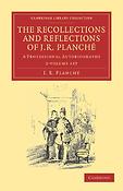Recollections and Reflections of J. R. Planche