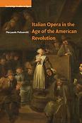 Italian Opera in the Age of American Revolution