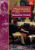 A Performer's Guide to Music of the Romantic Perio