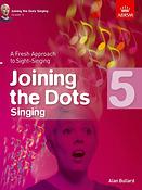 Alan Bullard: Joining The Dots - Singing (Grade 5)